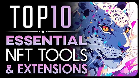 Top 10 NFT Tools & Extensions
