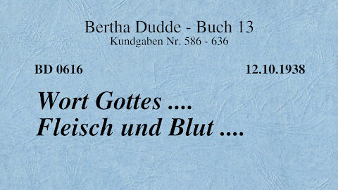 BD 0616 - WORT GOTTES .... FLEISCH UND BLUT ....