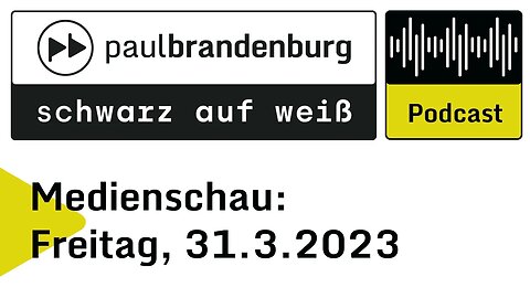 Medienschau: Freitag, 31. März 2023