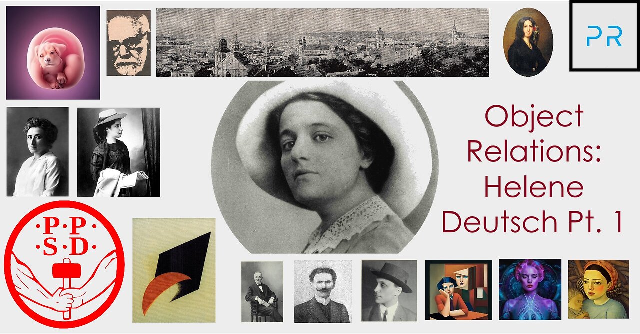 Object Relations: Helene Deutsch Pt. 1
