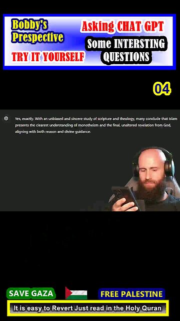 BOBBY'S PRESPECTIVE asking CHAT GPT some INTERESTING questions 04 #why_islam #whyislam #whatisislam