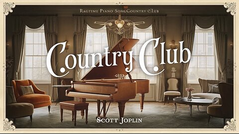 Country Club | Ragtime Piano by Scott Joplin 🎹