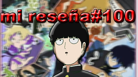Mob Psycho 100 | Mi Reseña #100