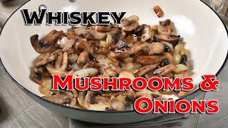 How to make whiskey mushrooms & onions for your steak