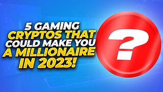 5 LOWCAP GAMING ALTCOINS THAT COULD MAKE YOU A MILLIONAIRE IN 2023