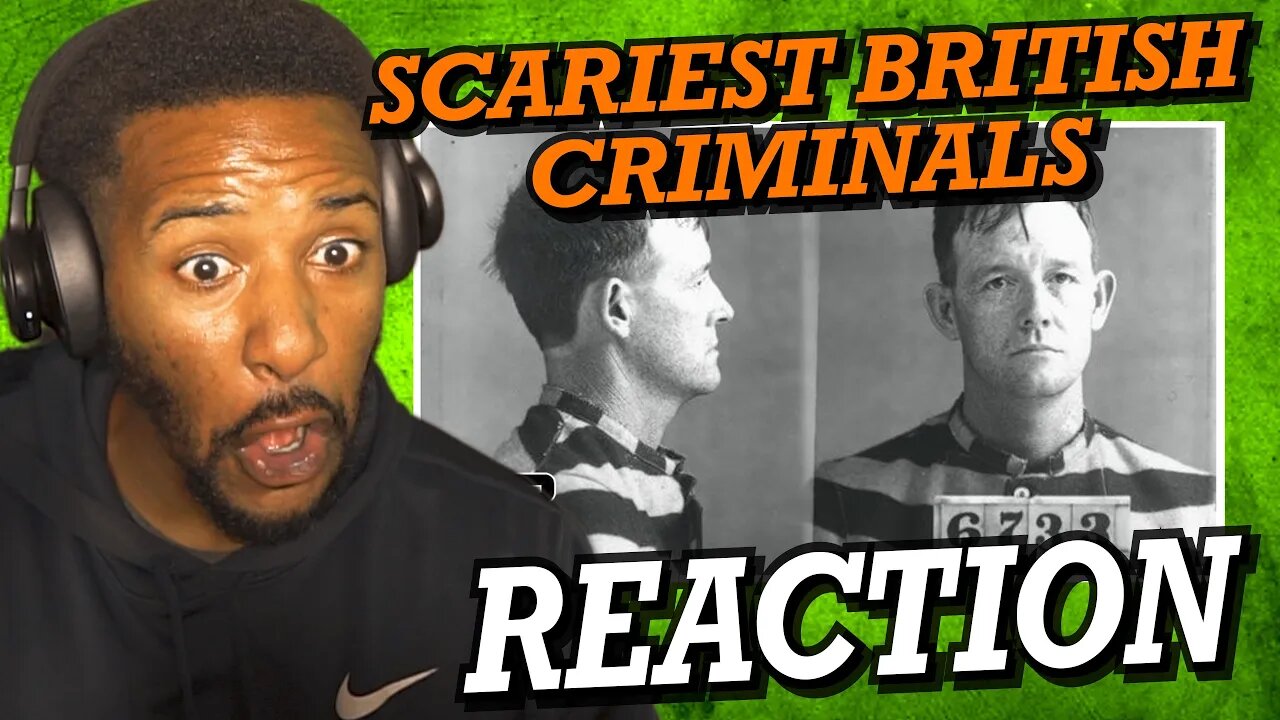 AMERICAN REACTS TO THE TOP 10 SCARIEST BRITISH CRIMINALS!!! [INSANE]