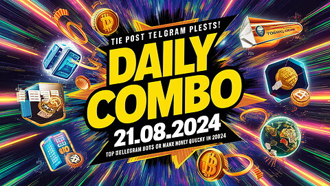 💸 Daily Combo 21.08.2024 | Top Telegram Bots to Make Money FAST in 2024! |
