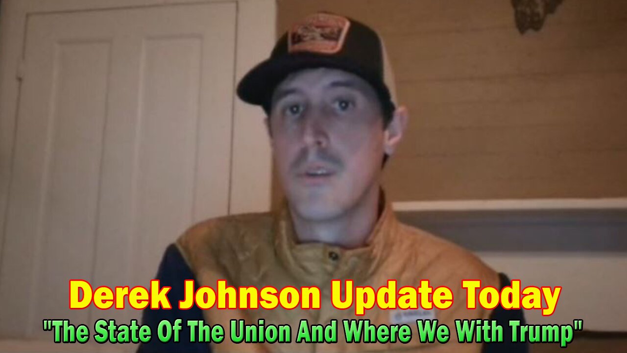 Derek Johnson Update Today Jan 24: "The State Of The Union And Where We With Trump,The Elections..."
