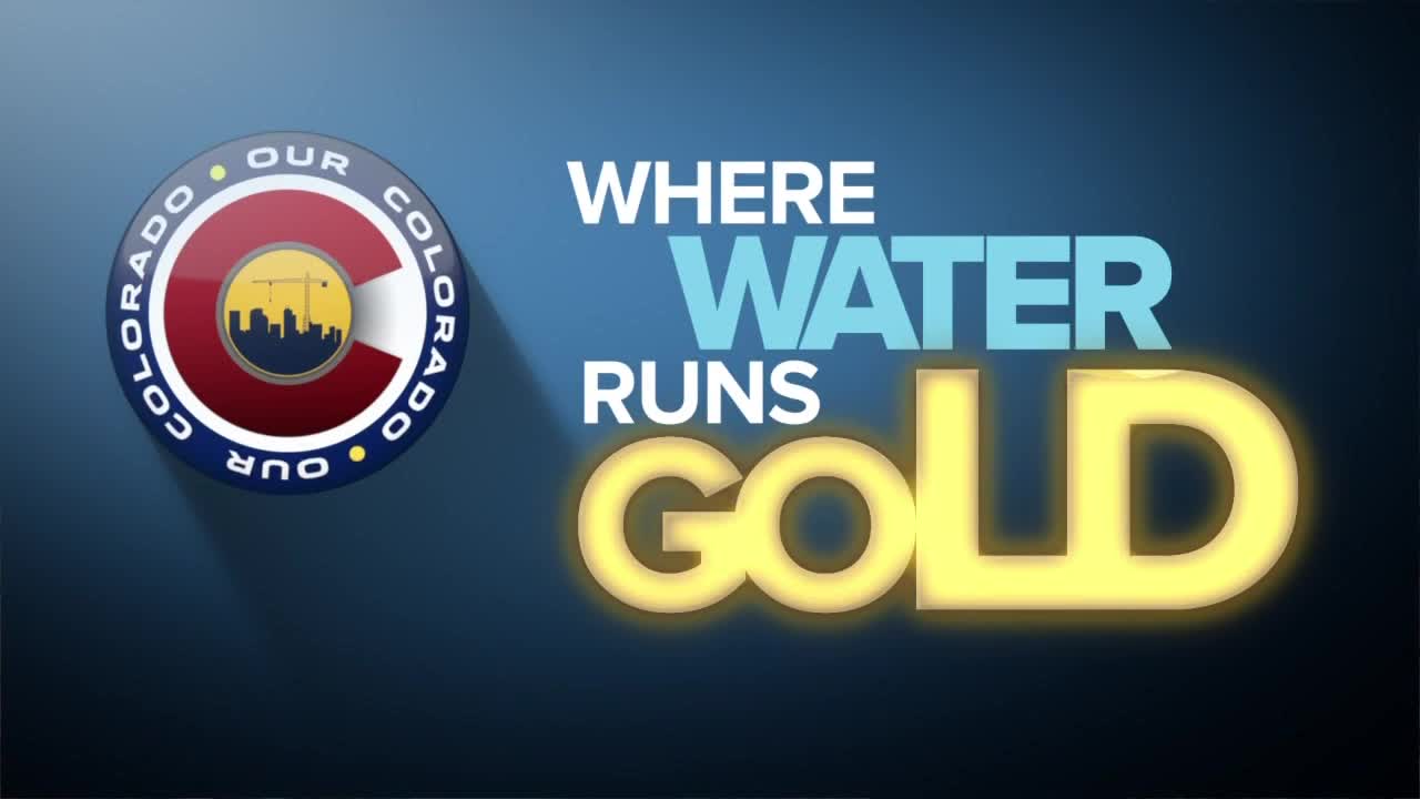 'Our Colorado: Where Water Runs Gold': Where will your next glass of water come from?