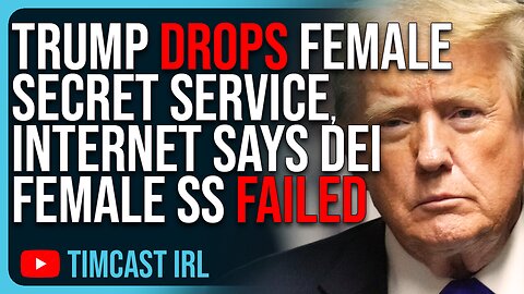 Trump DROPS Female Secret Service, Internet Says DEI Female SS FAILED