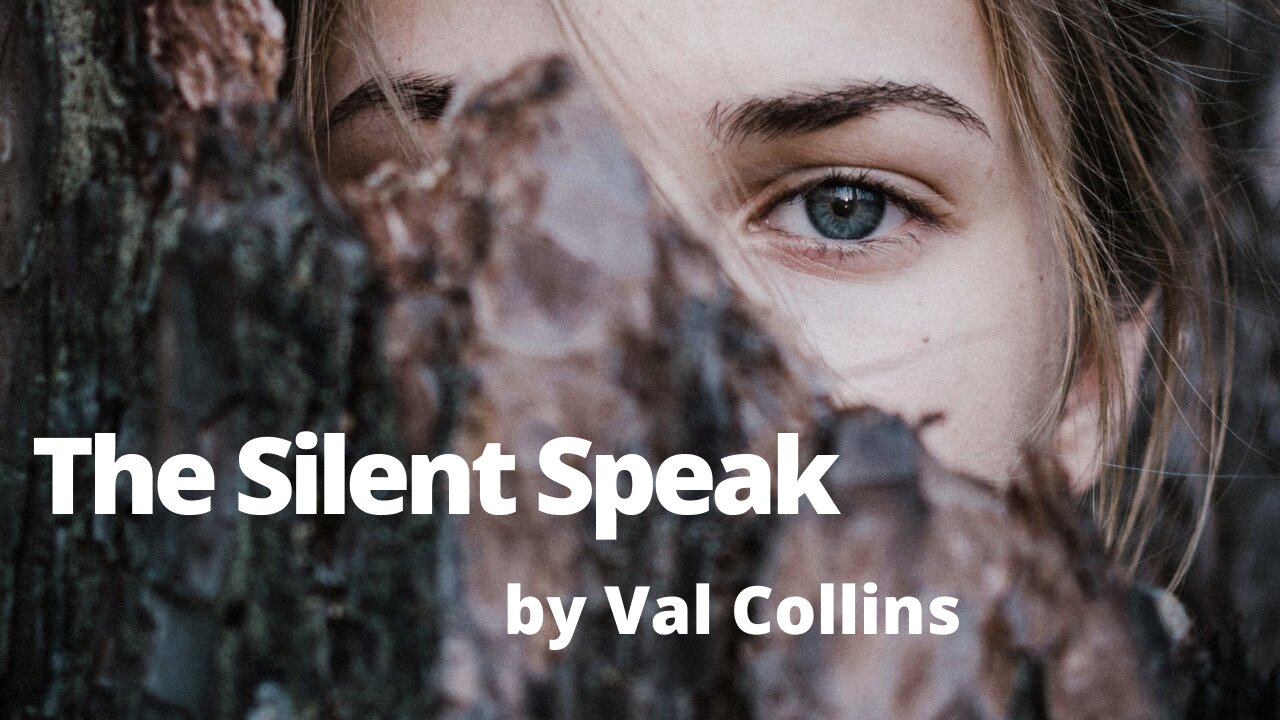 THE SILENT SPEAK by Val Collins