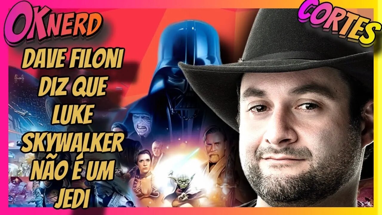 DAVE FILONI DIZ QUE LUKE SKYWALKER NÃO É UM JEDI
