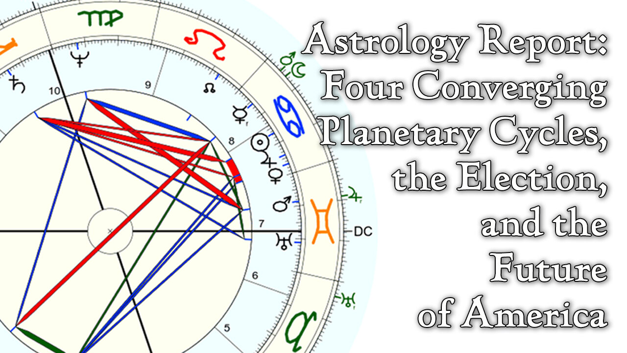 Astrology Report: Four Converging Planetary Cycles, the Election, and the Future of America