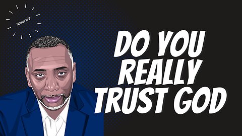 Do You Trust God