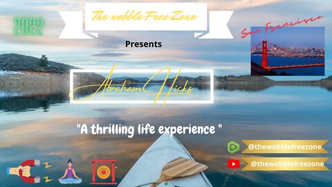 Abraham Hicks, Esther Hicks "A thrilling life experience" San Francisco