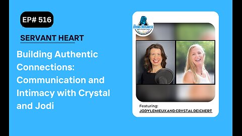 Building Authentic Connections: Communication and Intimacy with Crystal and Jodi
