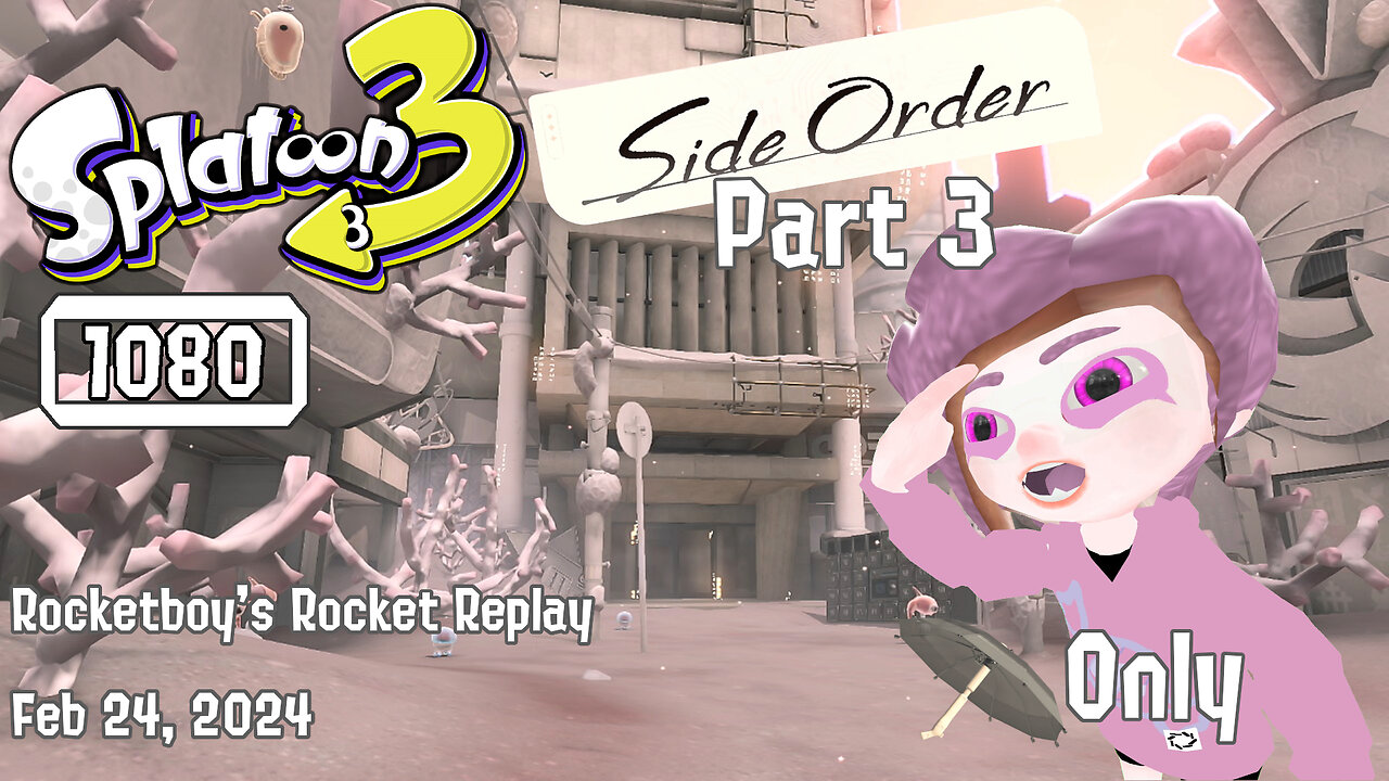 Feb 24, 2024 Splatoon 3 Side Order Part 3 (Order Brella Only)