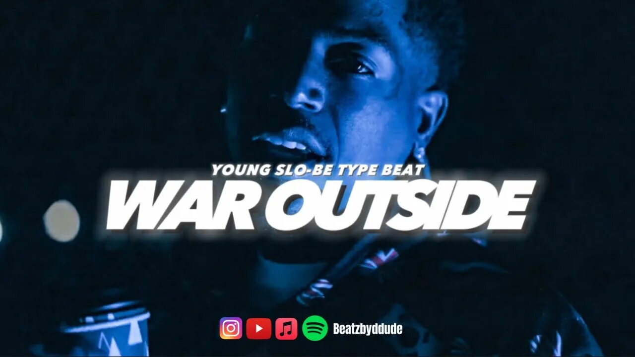 [FREE] Young Slobe Type Beat 2023 “War Outside” Sample Type Beat