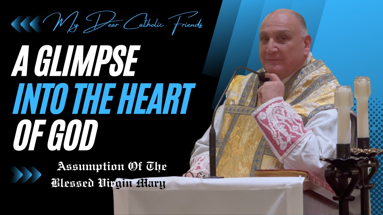 A Glimpse Into The Heart of God | Assumption Of The Blessed Virgin Mary (2024)