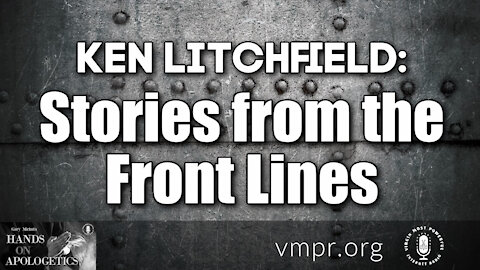 04 Oct 21, Hands on Apologetics: Stories from the Front Lines