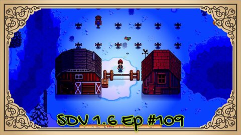 The Meadowlands Episode #109: Cookies And Milk! (SDV 1.6 Let's Play)