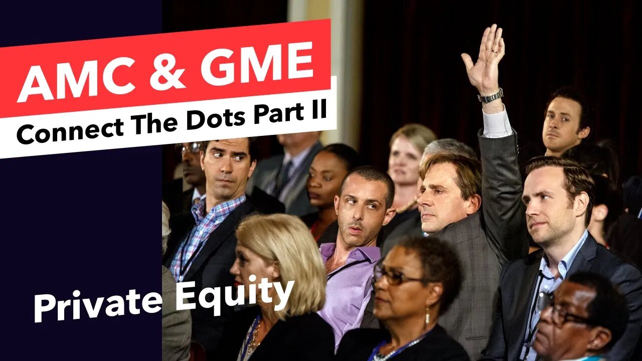 AMC & GME - Connecting The Dots - Part 2