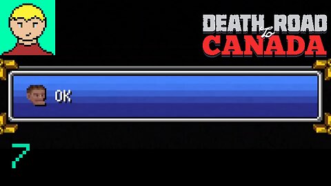 [Low Wits Success] Death Road to Canada #7