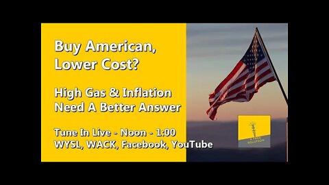 Buy American, Lower Cost? Hugh Gas & Inflation Need a Better Answer