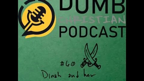 #60 Dinah and Her Badass Brothers (Genesis 34) | Simeon and Levi Step Up To The Plate