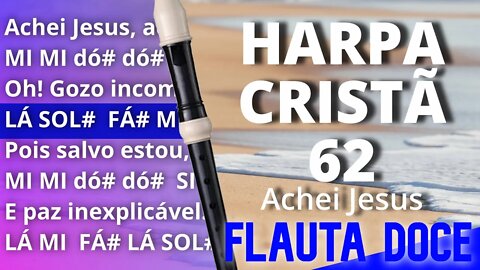 Harpa Cristã 62 - Achei Jesus - Cifra melódica