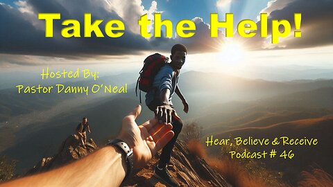 Take the Help! Pastor Danny O'Neal