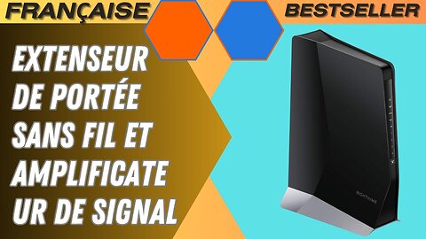 Extenseur de Portée Sans Fil et Amplificateur de Signal