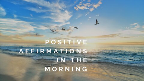 Positive Affirmations in the Morning for a Successful Life