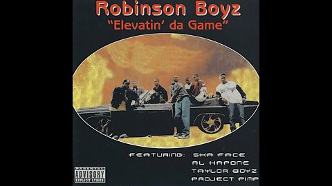 Robinson Boyz - Elevatin' da Game (Full Album)