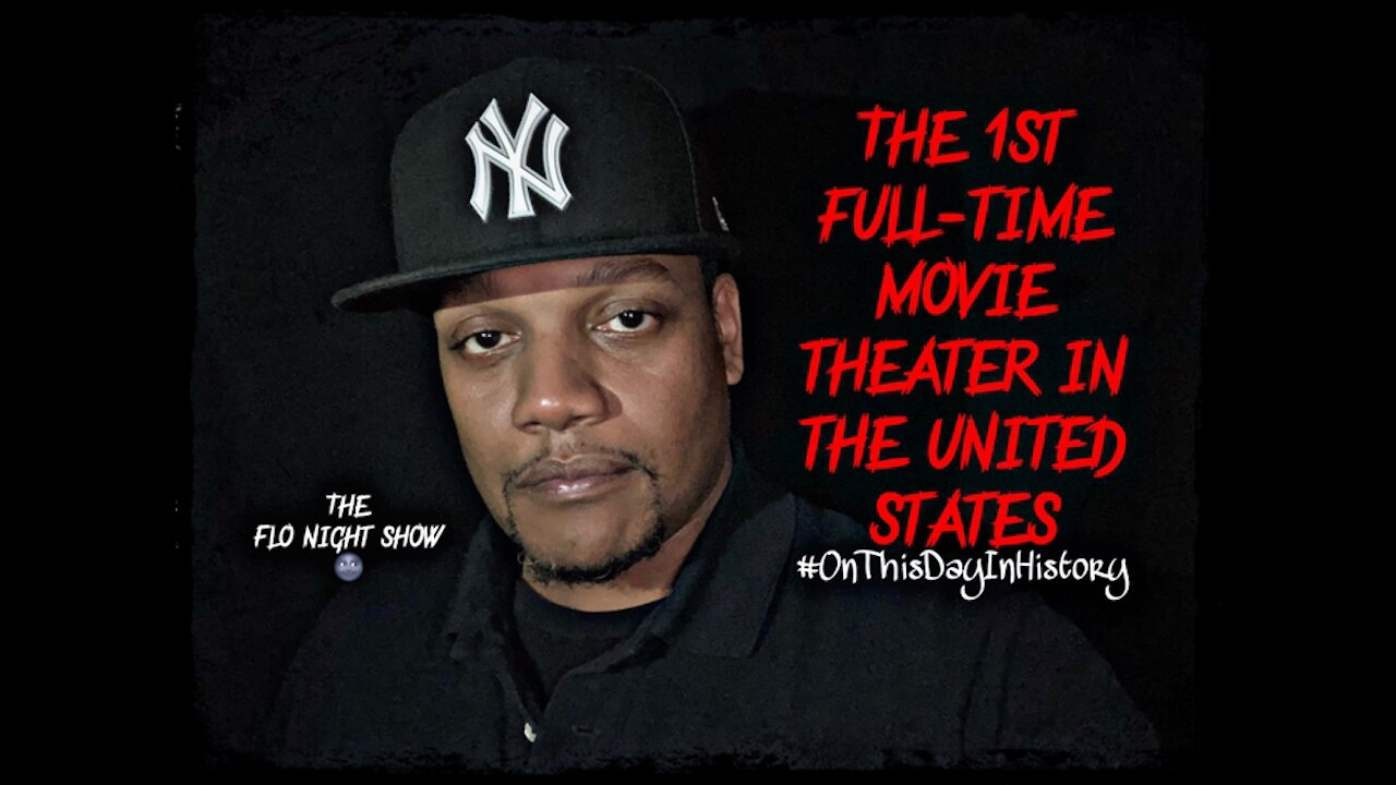 The 1st Full-time Movie Theatre In The United States #OnThisDayInHistory #TheFloNightShow 🌚