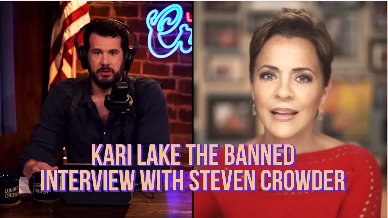 Kari Lake - The BANNED Interview W/ Steven Crowder #KariLake #Arizona #StevenCrowder #midterms2022