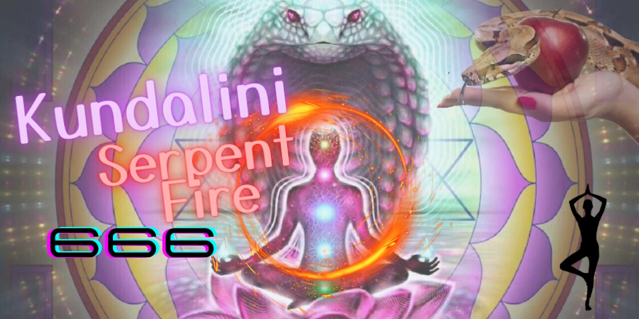 Serpent Fire - The Kundalini Awakening
