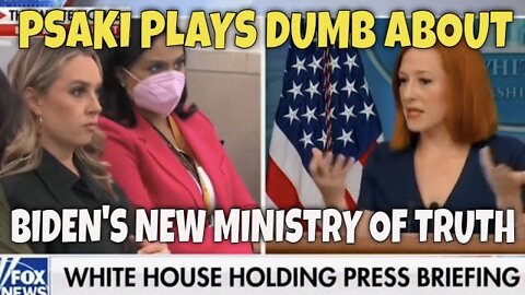 Jen Psaki Challenged over Biden’s new Ministry of Truth, er I mean Disinformation Governance Board