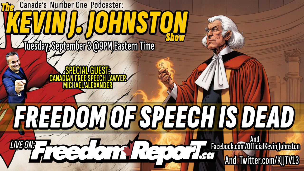 FREEDOM OF SPEECH IS DEAD IN CANADA - The Courts Rule With An Iron Fist