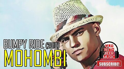 MOHOMBI | BUMPY RIDE (2010)