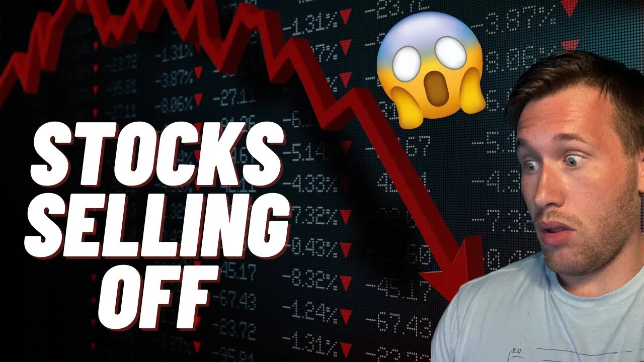 Why is the Stock Market Selling Off?