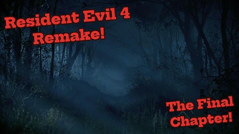 Resident Evil 4 Remake: The Final Chapter | A hero needs a final kill!