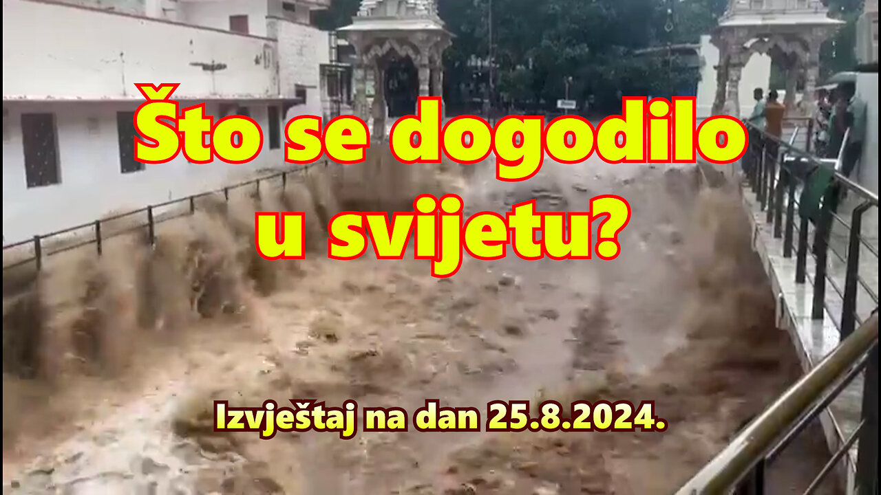 Što se dogodilo u svijetu? Izvještaj na dan 26.08.2024.