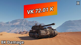 VK 72.01 (K) (8K Damage) | World of Tanks