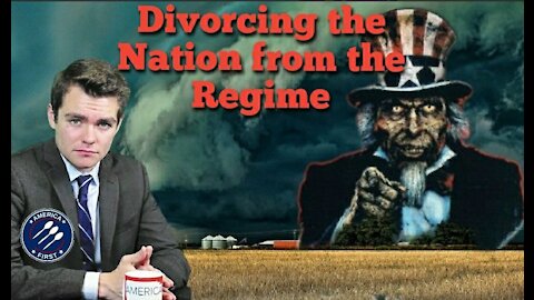 Nick Fuentes || Divorcing the Nation from the Regime