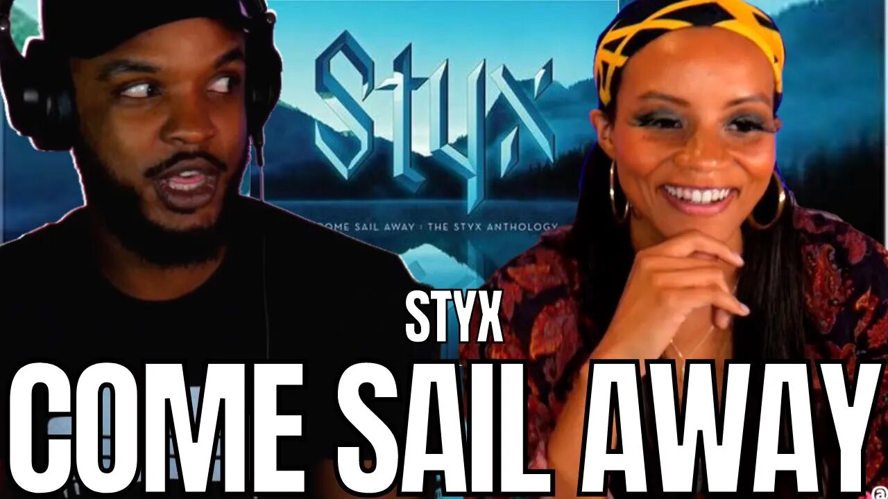 🎵 STYX "COME SAIL AWAY" REACTION