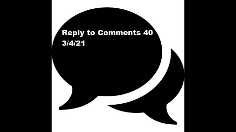 Reply to Comments 40- Part 1 of 2