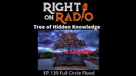 Right On Radio Episode #139 - Full Circle. The Tree of Hidden Knowledge (April 2021)