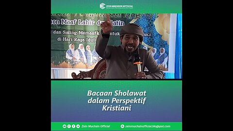 Bacaan Sholawat dalam Perspektif Kristen - Ustadz Zein Muchsin