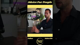 Tristan , Advice For People